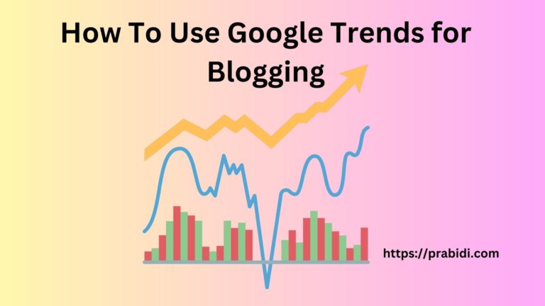 How To Use Google Trends for Blogging