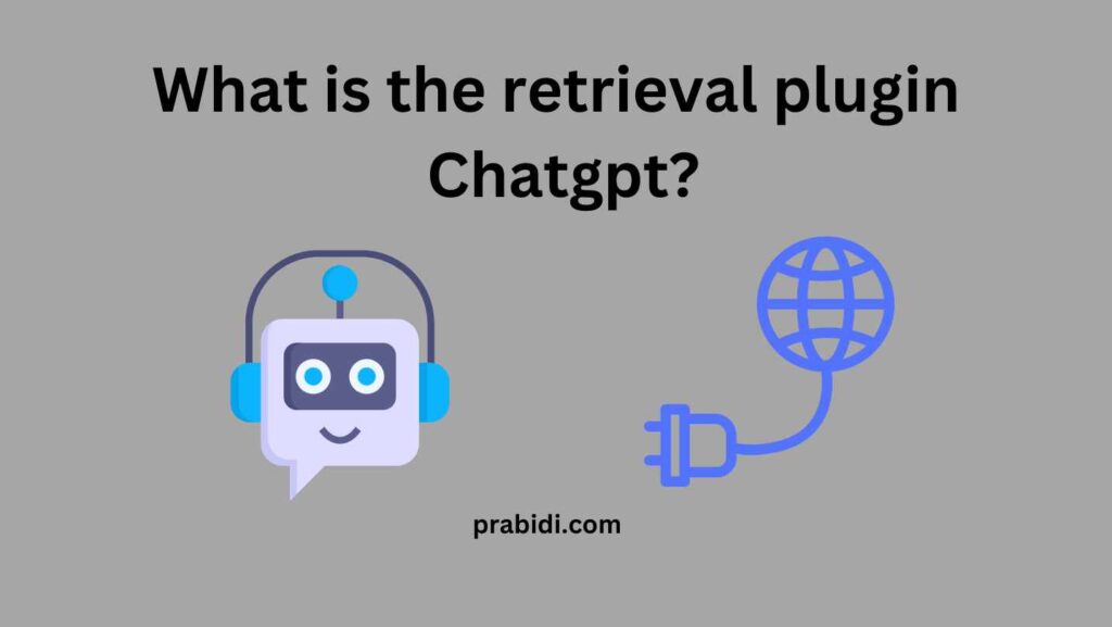 What is the retrieval plugin Chatgpt